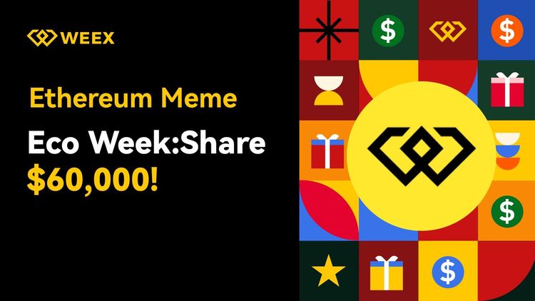 WEEX ETH Meme Eco Week：60,000 美元奖励策略指南